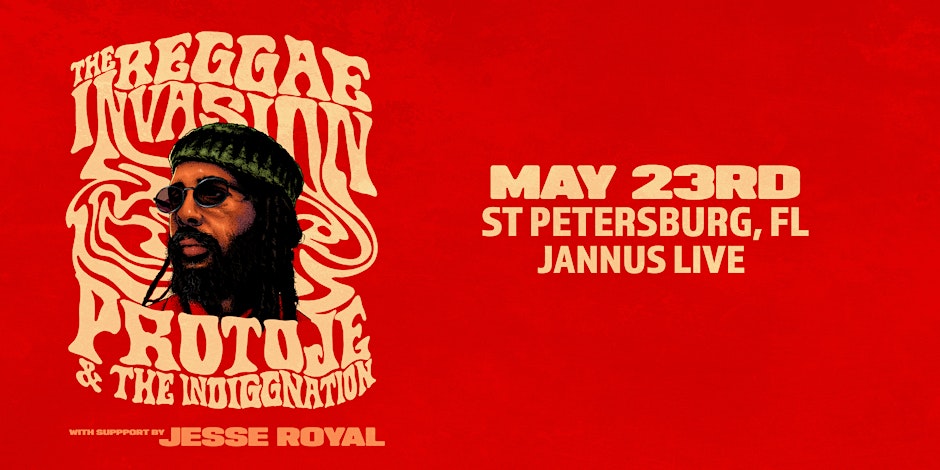PROTOJE & THE INDIGGNATION w/ JESSE ROYAL  - ST PETE