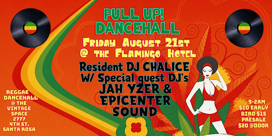 Pull Up! Dancehall with DJ Chalice, Jah Yzer & Epicenter Sound