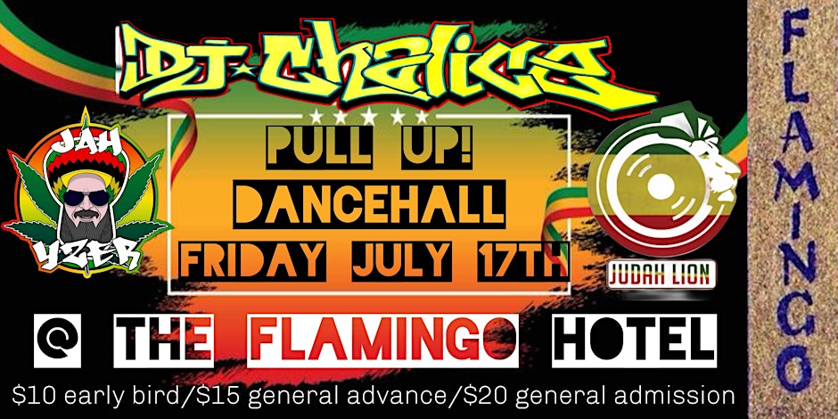 Pull Up! Dancehall with DJ Chalice, Jah Yzer & Judah Lion