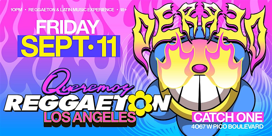 QUEREMOS REGGAETON PARTY @ CATCH ONE LOS ANGELES 18+