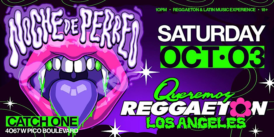 QUEREMOS REGGAETON PARTY @ CATCH ONE LOS ANGELES 18+