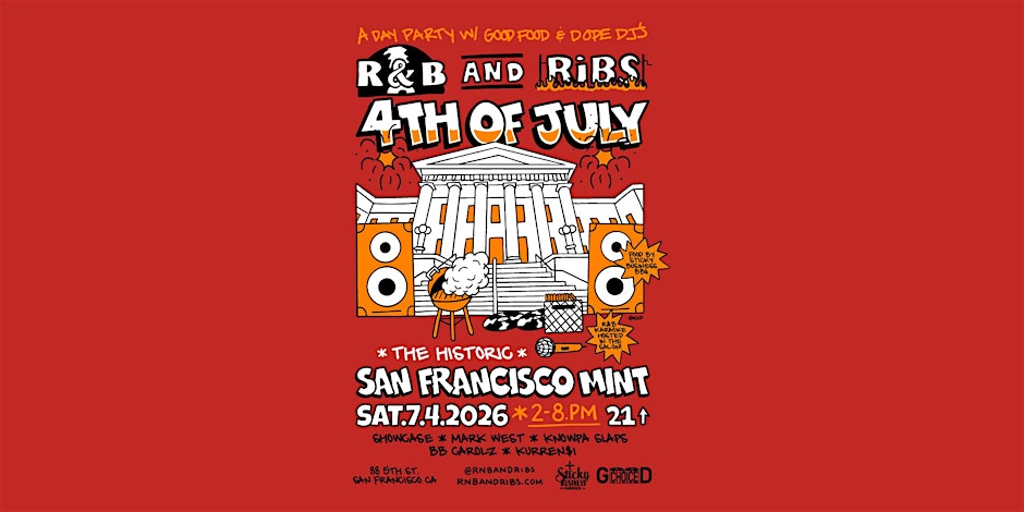 R&B and RIBS - SAN FRANCISCO - 4th of July