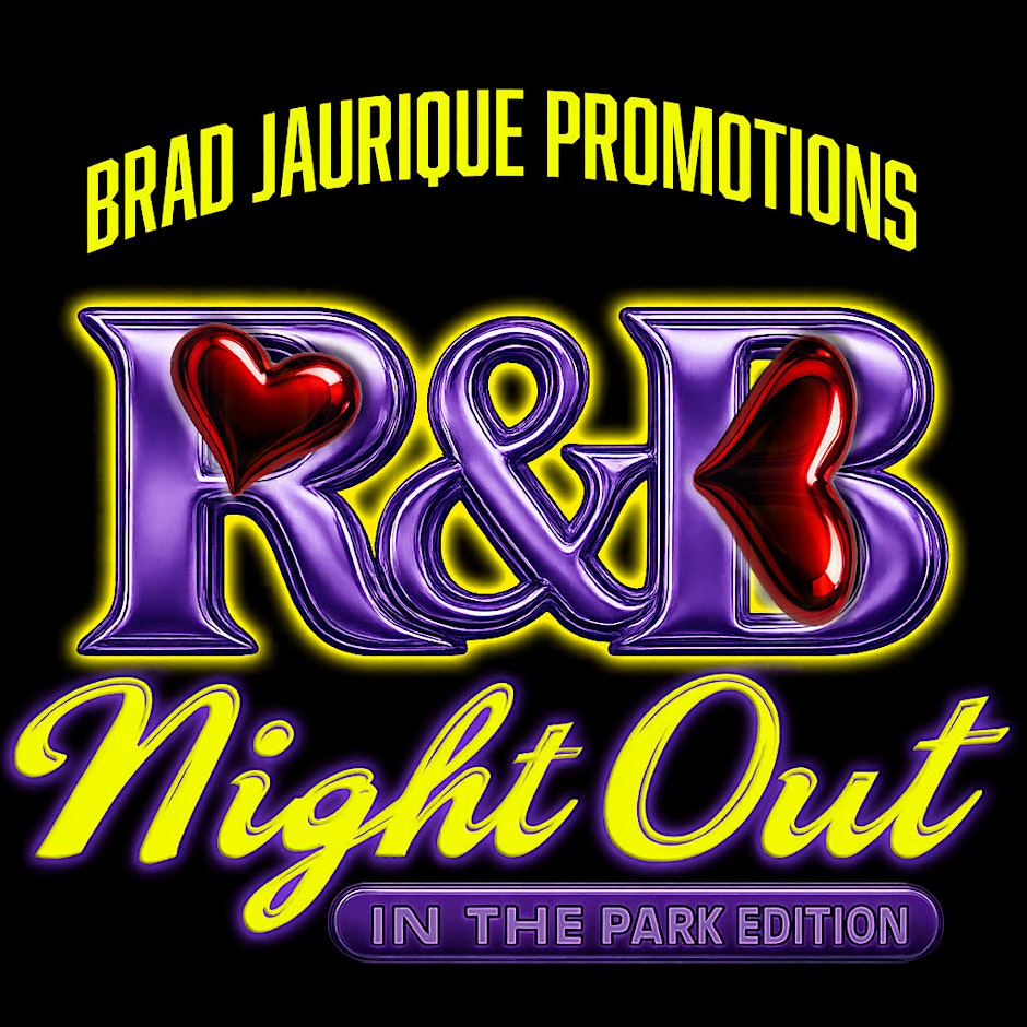 R&B Night Out “At the Park Edition” Presented by Brad Jaurique Promotions