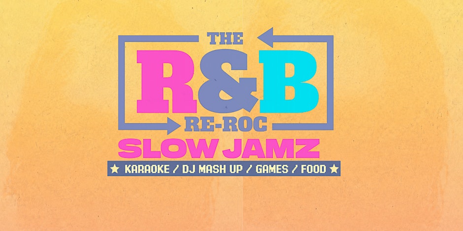 R&B Re-Roc: Slow Jamz