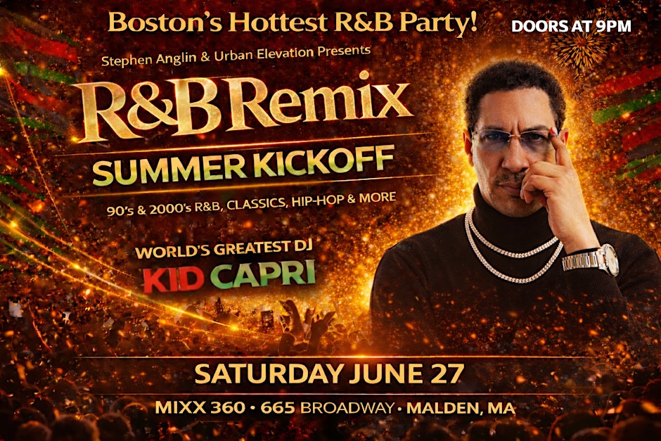 R&B Remix: Summer Kickoff featuring DJ Kid Capri, Sat, June 27 @ Mixx 360