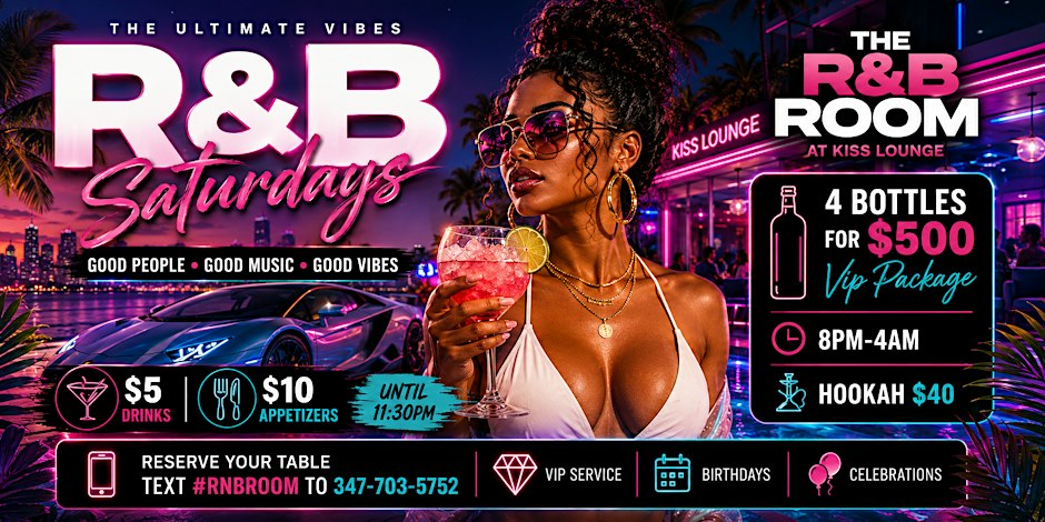 R&B Saturdays at Kiss lounge ( The Sexiest R&B Party in Queens )