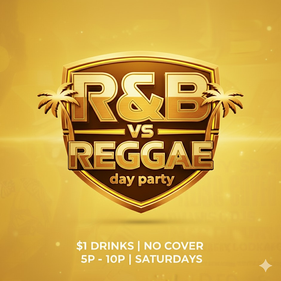 R&B vs REGGAE •Day Party | $1 Drinks - Live Band  & DJs