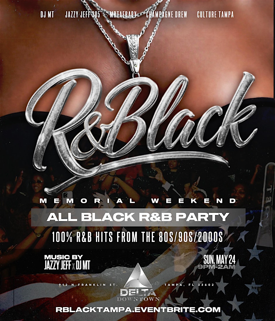 R&BLACK -- ALL BLACK MEMORIAL WEEKEND R&B PARTY!
