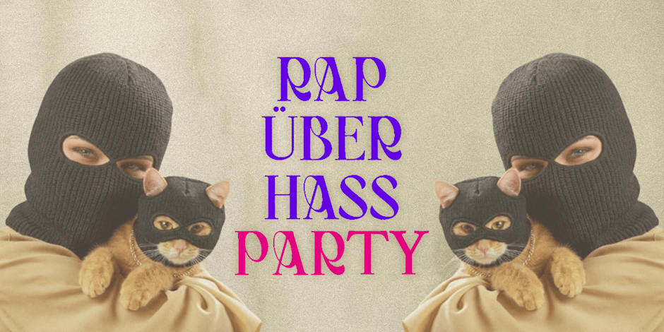 Rap Über Hass - Party • Do, 30.04.26 (Tanz in den Mai) • Lido Berlin