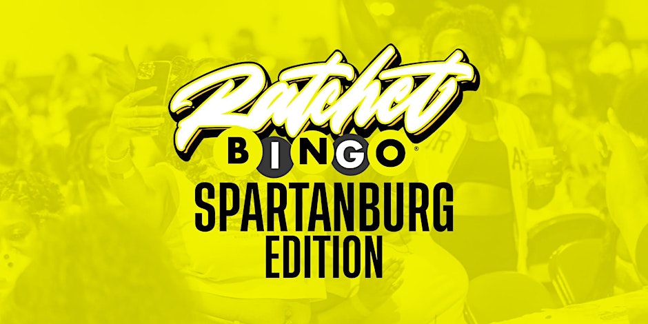 Ratchet Bingo | Spartanburg Edition