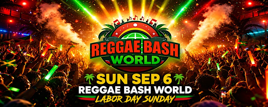 Reggae Bash World: New York – Labor Day Sunday