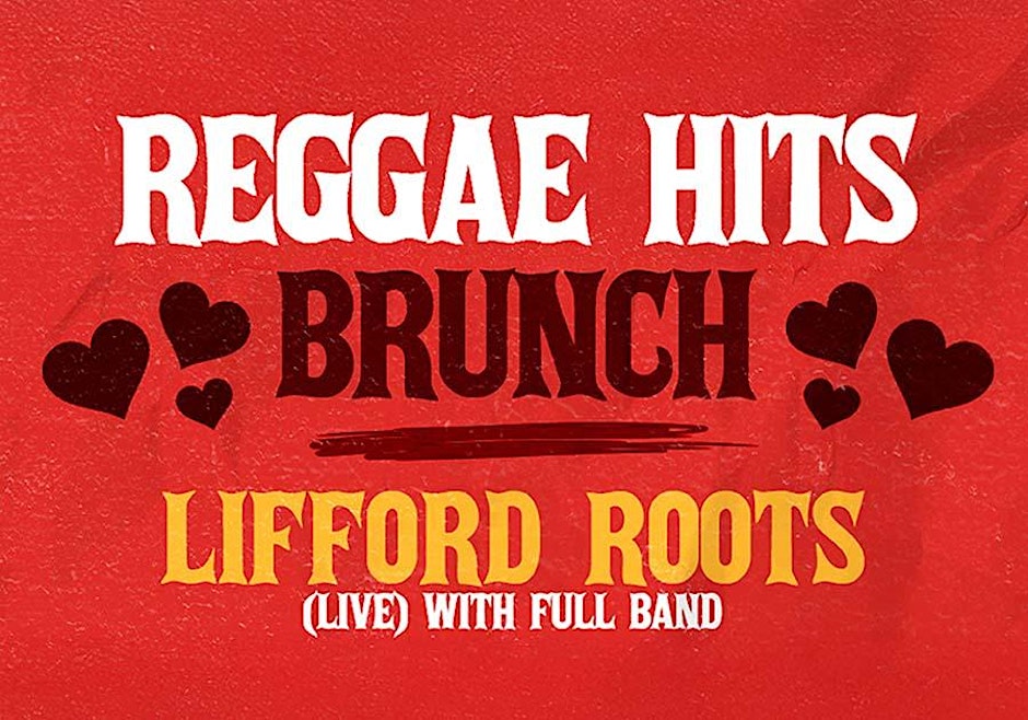 Reggae Brunch with Lifford Roots & Live Band