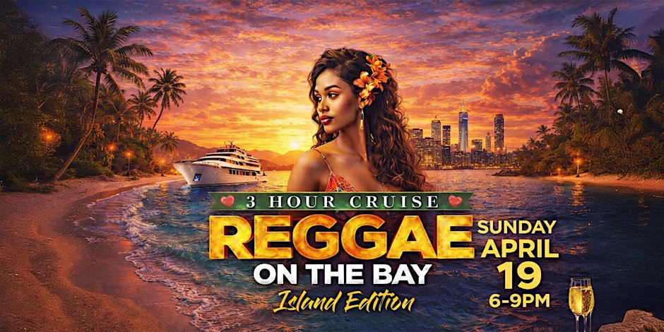 REGGAE ON THE BAY  CRUISE ISLAND EDITION
