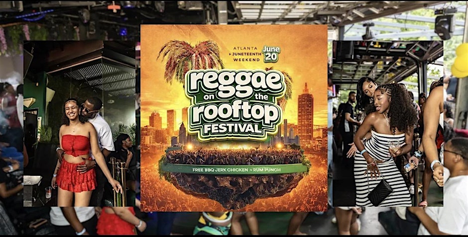 REGGAE ON THE ROOFTOP DAY PARTY : JUNETEENTH WEEKEND