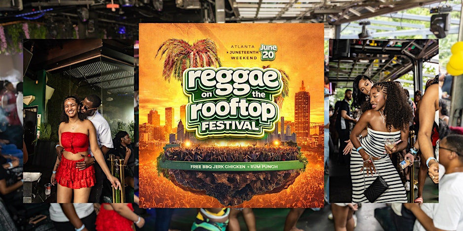REGGAE ON THE ROOFTOP FESTIVAL – JUNETEENTH WEEKEND