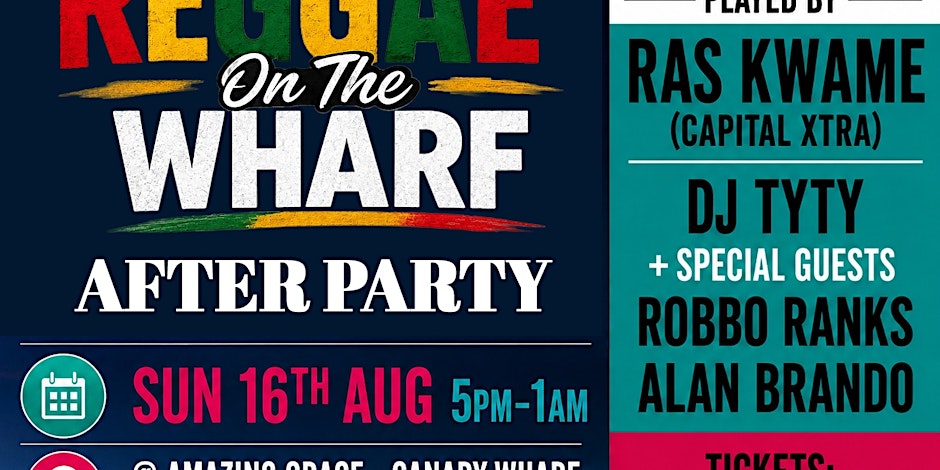 Reggae On The Wharf After Party Sun 16th AUG 5PM - 1AM Amazing Grace Canary