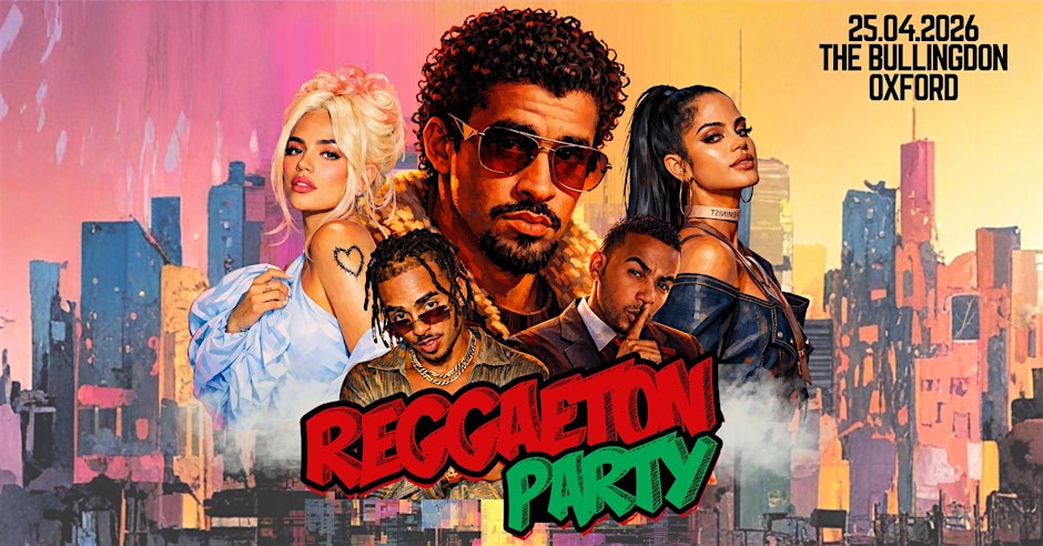 Reggaeton Party (Oxford) April 2026