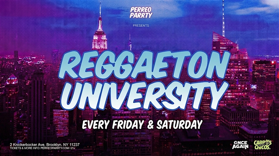 Reggaeton University - (18+) Latin Dance Party In Brooklyn (Don Rique)