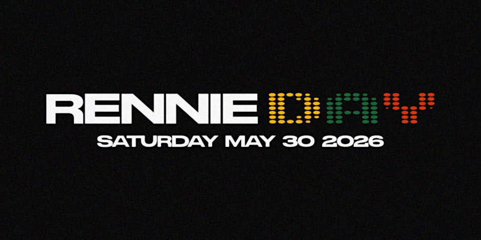 RENNIE DAY 2026 (Celebrating The Birthday of DJ Rennie)