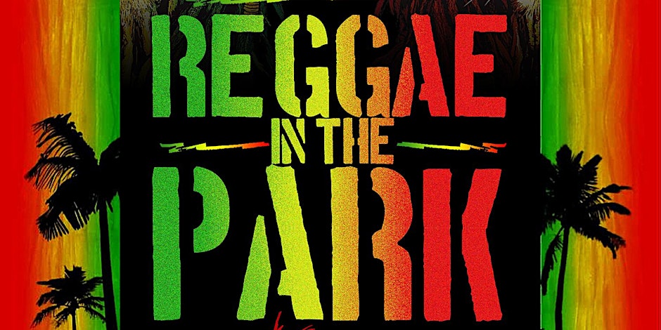 Rescheduled To April 25th- 2026 Reggae in the Park Fest