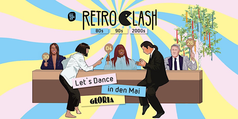 RETRO CLASH Tanz in den Mai // 30.04 GLORIA