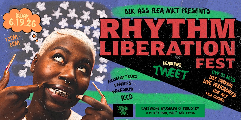 RHYTHM LIBERATION FEST: A Juneteenth Celebration by BLK ASS FLEA MKT