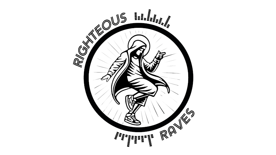 Righteous Rave: 6th June 2026