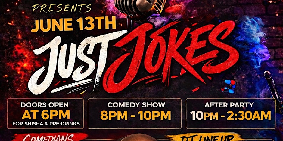 Rise And Stun Dem Presents JUST JOKES Comedy Show And After Party