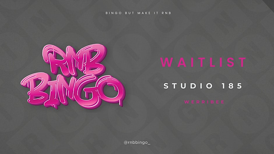RNB BINGO WERRIBEE WAITLIST | Studio 185 | August 14
