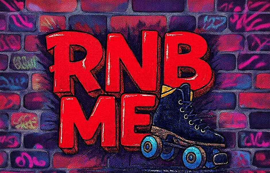 RNB Me & SKATE