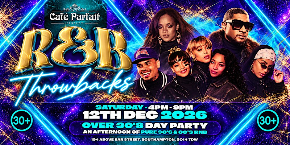 RnB Throwbacks: 90's & 00s RnB Over 30's Day Party
