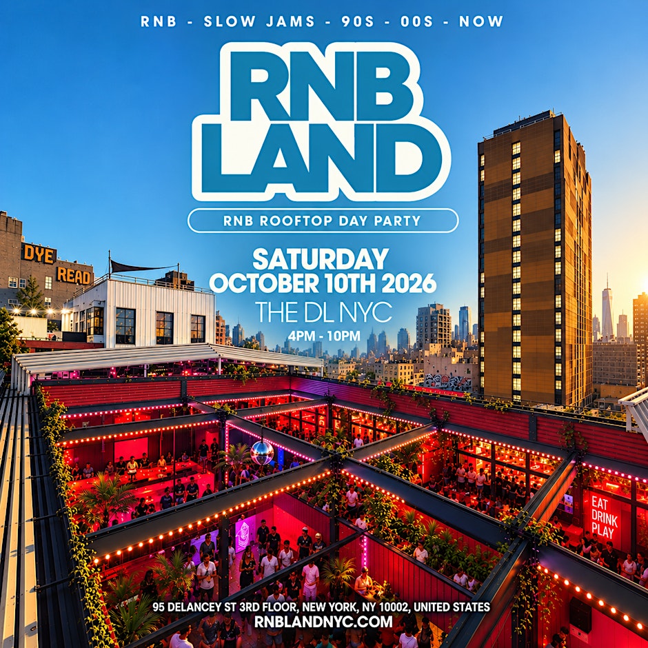 RNBLAND NYC - NYC's Biggest RnB Rooftop Day Party