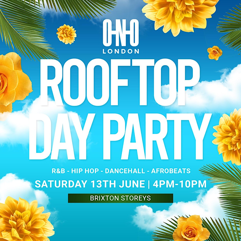 ROOFTOP DAY PARTY - SUMMER EDITION (FREE B4 5PM WITH A TICKET)