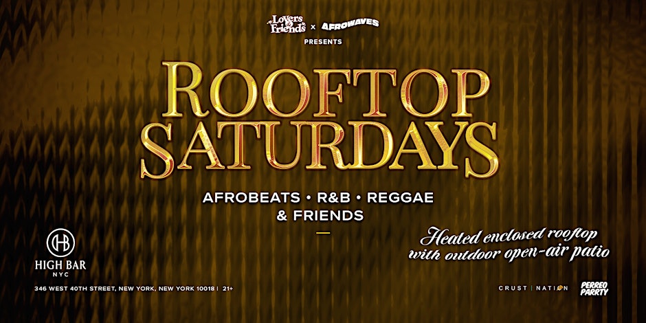 Rooftop Saturdays - Afrobeats + R&B + Reggae Dance Party NYC (HB Rooftop)
