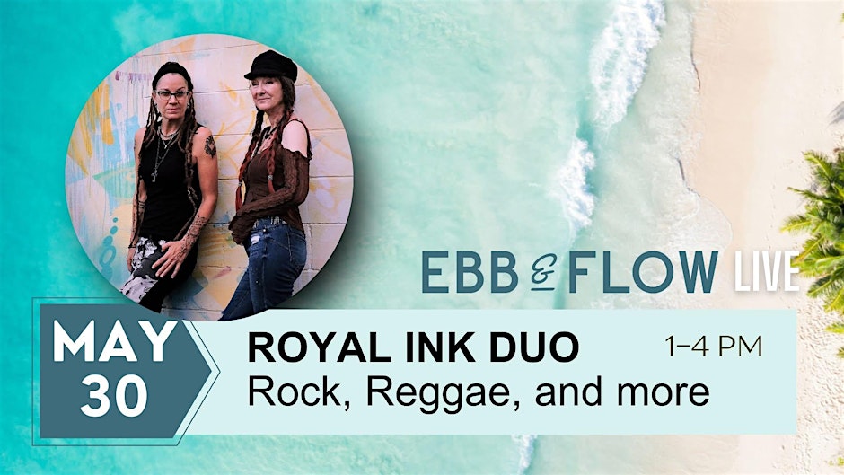 ROYAL INK LIVE AT EBB & FLOW!