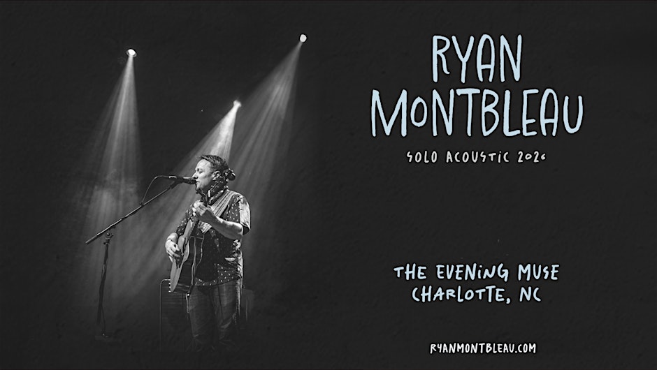Ryan Montbleau (Solo)  (Reserved Seats & SRO)