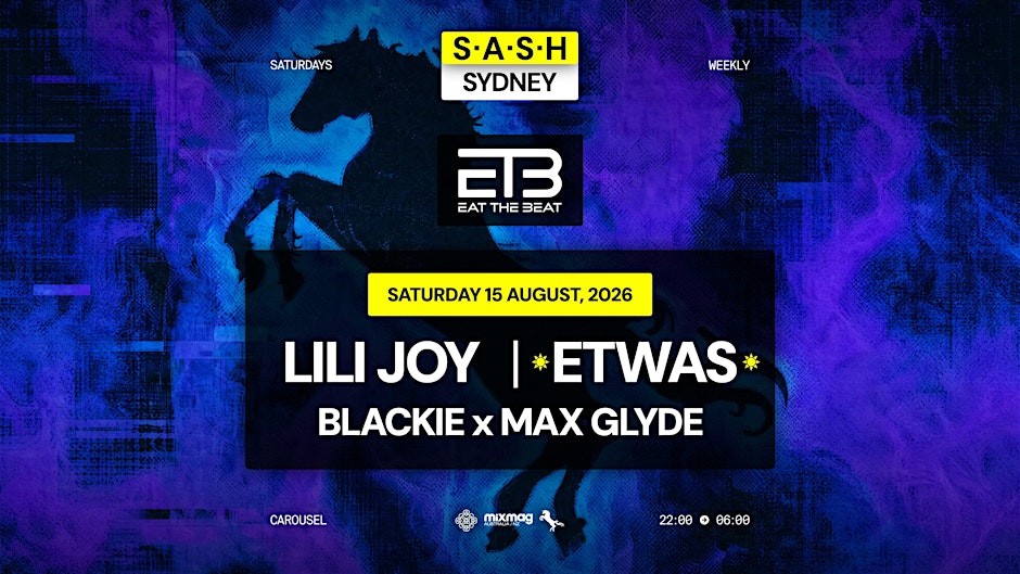 ★ S.A.S.H Sydney x Eat The Beat ★ Lili Joy ★ Saturday 15th August ★