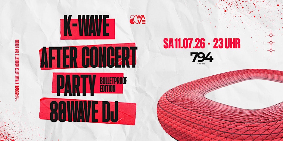 SA 11.07 | K-WAVE Munich: After Concert Party @ 794 Studio