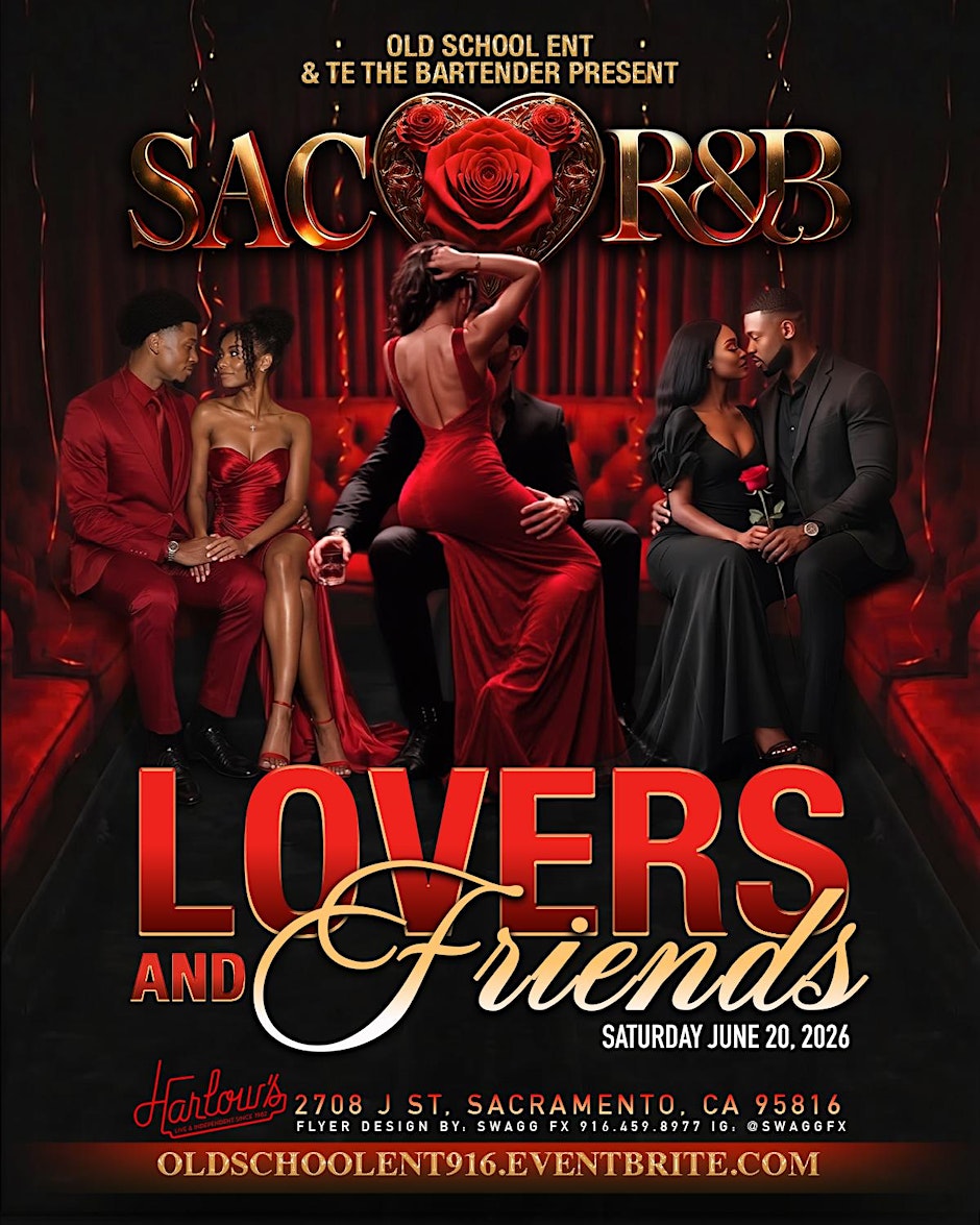 Sac Loves R&B- Lovers & Friends