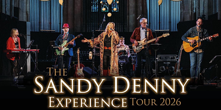 Sandy Denny Experience Tour 2026