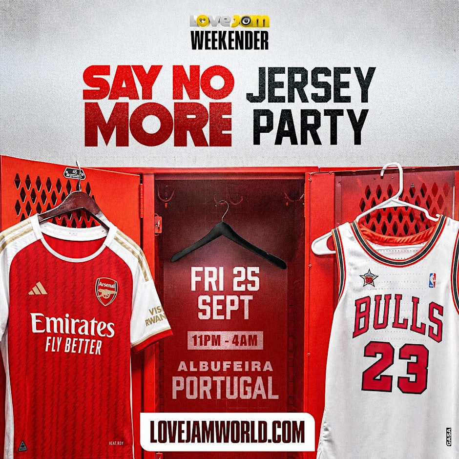 Say No More (Jersey Party) - LoveJam - Portugal Weekender 2026