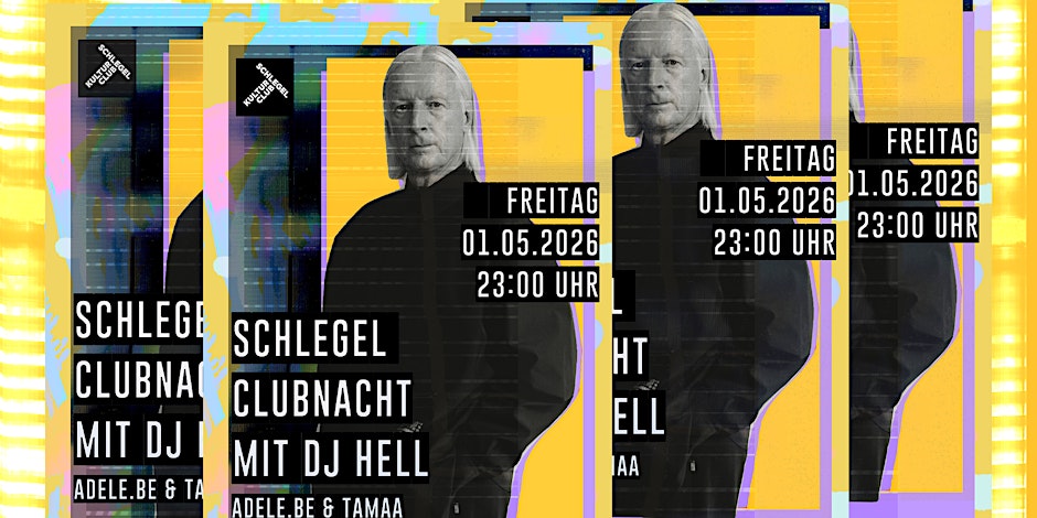 Schlegel Clubnacht mit DJ HELL