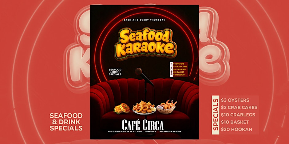 SEAFOOD KARAOKE EVERY THURSDAY | FOOD & DRINK SPECIALS ALL NIGHT