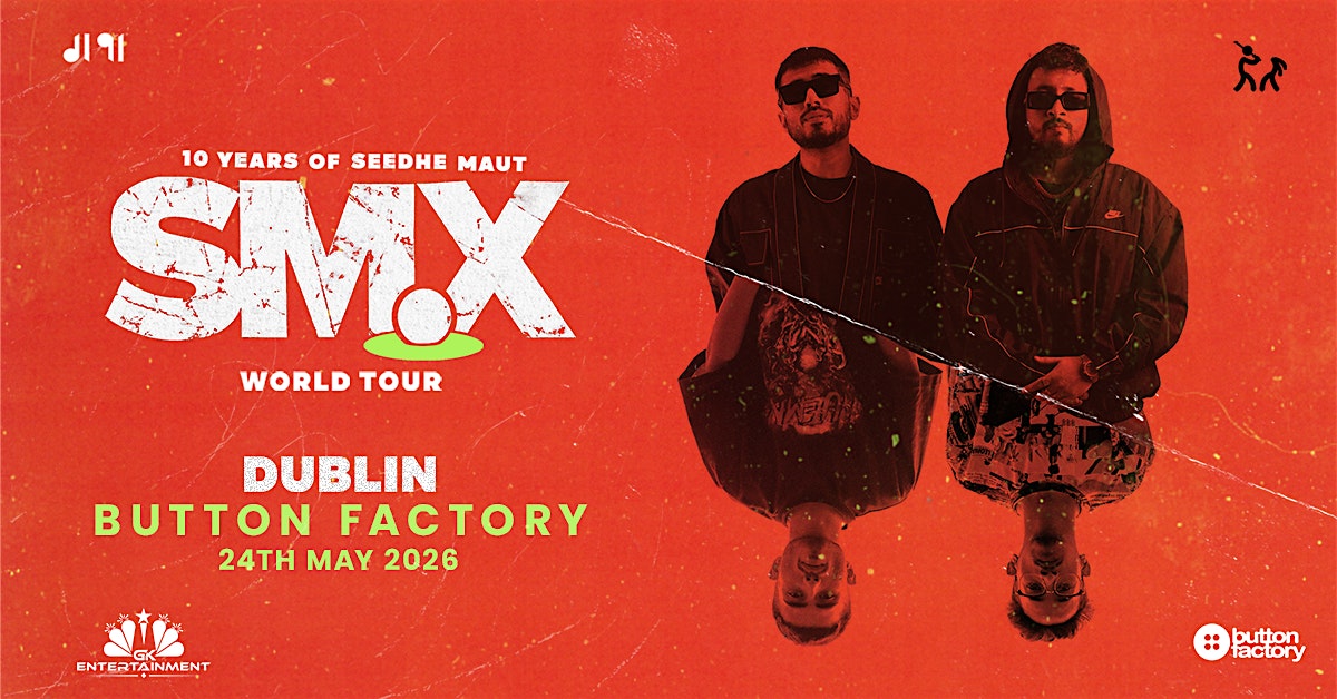 Seedhe Maut - SMX World Tour - Dublin
