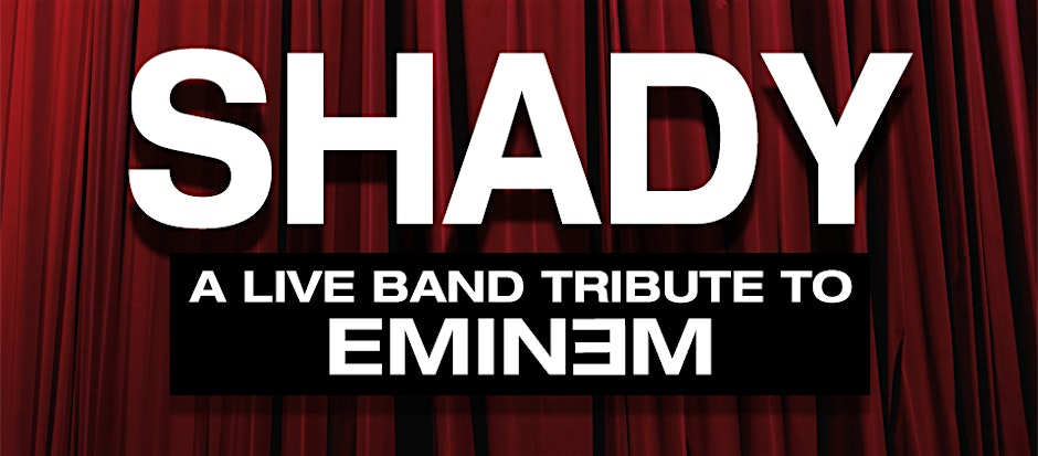 SHADY – A Live Band Tribute to the Music of Eminem