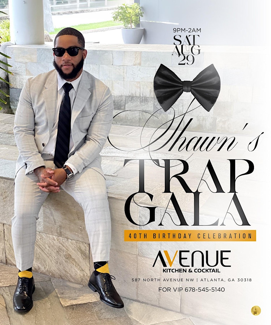 Shawn's 40th Trap Gala