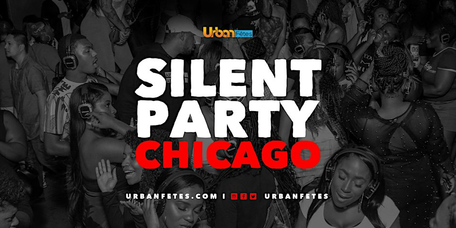 SILENT “LOVE & TOXIC” PARTY CHICAGO (Love Songs • Toxic R&B • Trap)