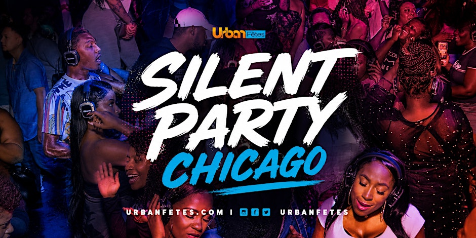 SILENT PARTY CHICAGO "LABOR DAY KICKOFF" (R&B, Trap, Twerk)