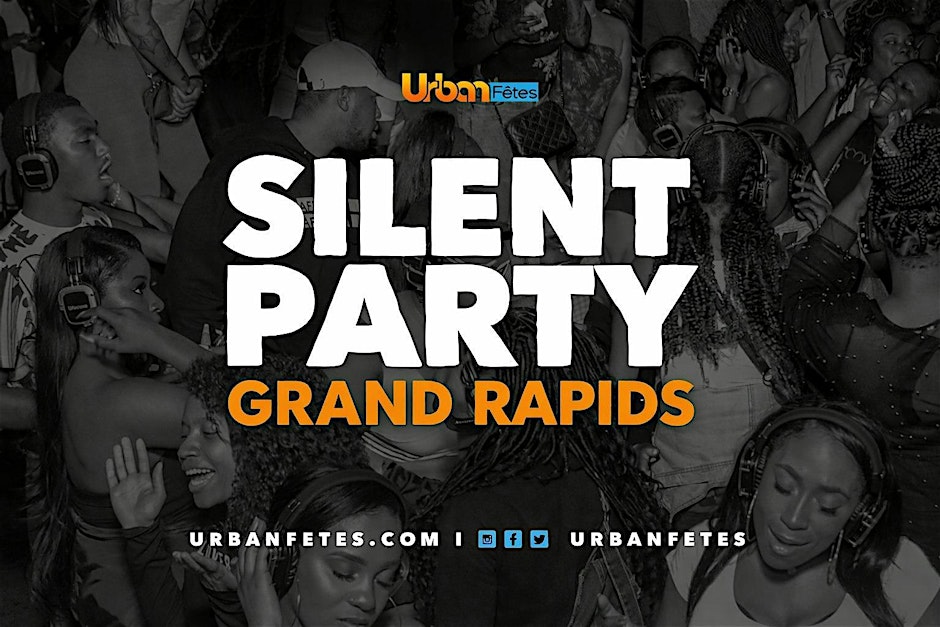 SILENT PARTY GRAND RAPIDS (Hip-Hop • Top 40 • R&B • Afrobeats)