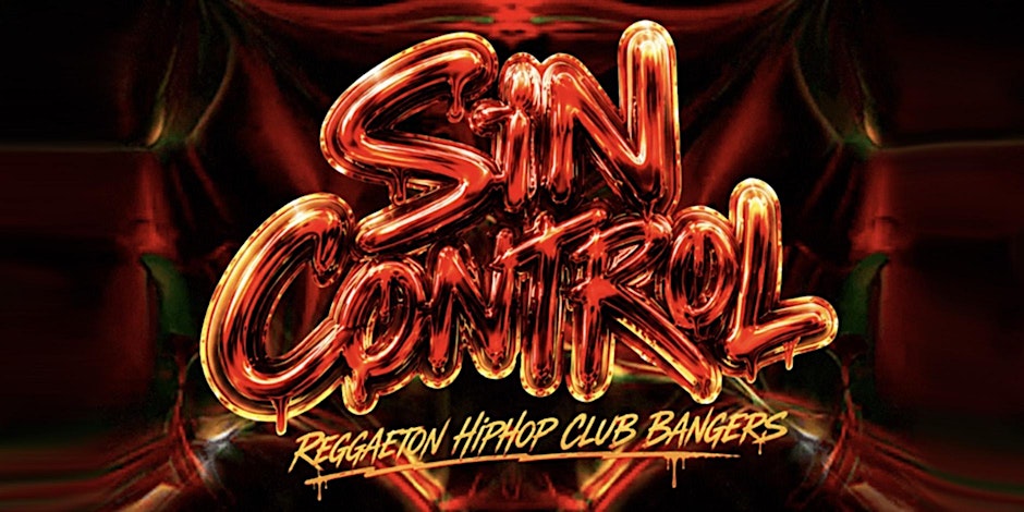 SIN CONTROL x CALLE 8 (Hip Hop/Reggaeton/Club Bangers!)(Free Before 11pm)